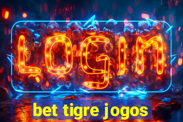 bet tigre jogos